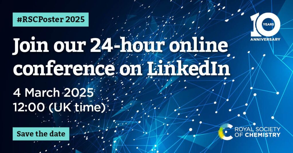 Join our 24-hour online conference on LinkedIn, 4 March 2025, #RSCPoster 2025